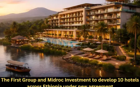 The First Group and Midroc Investment to develop 10 hotels across Ethiopia under new agreement