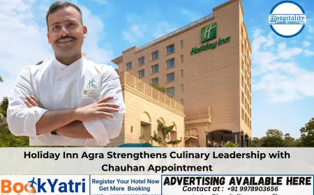 Holiday Inn Agra Strengthens Culinary Leadership with Rohit Chauhan Appointment