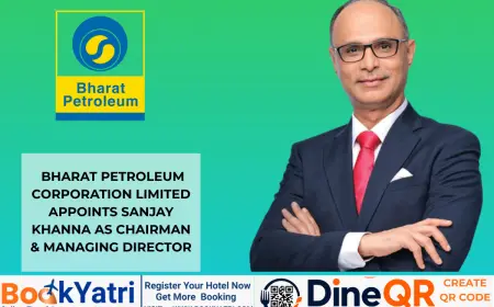 Bharat Petroleum Corporation Limited Appoints Sanjay Khanna as Chairman & Managing Director