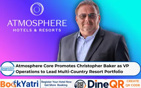 Atmosphere Core Promotes Christopher Baker as VP Operations to Lead Multi-Country Resort Portfolio
