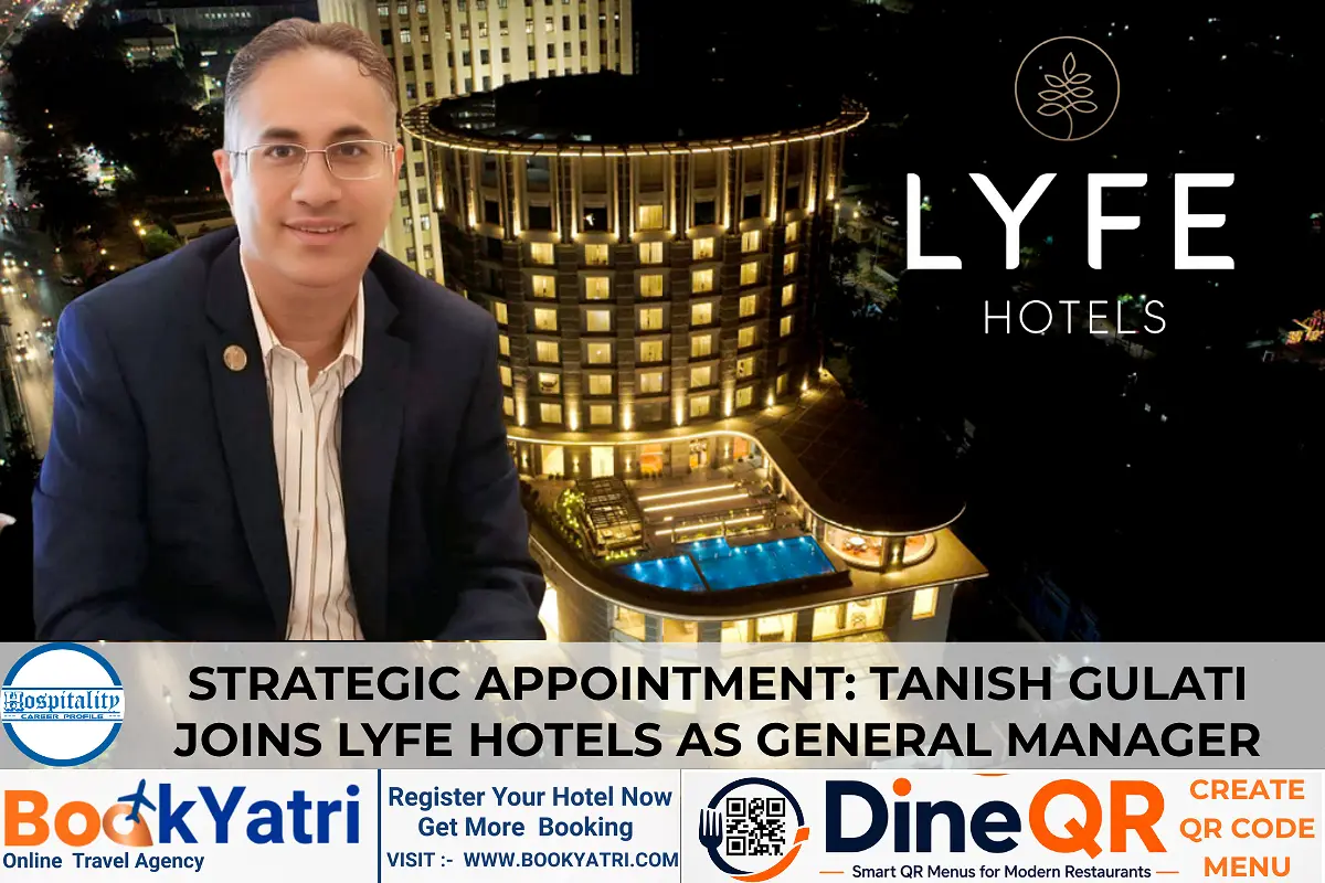 Tanish Gulati Appointed General Manager at Lyfe Hotels