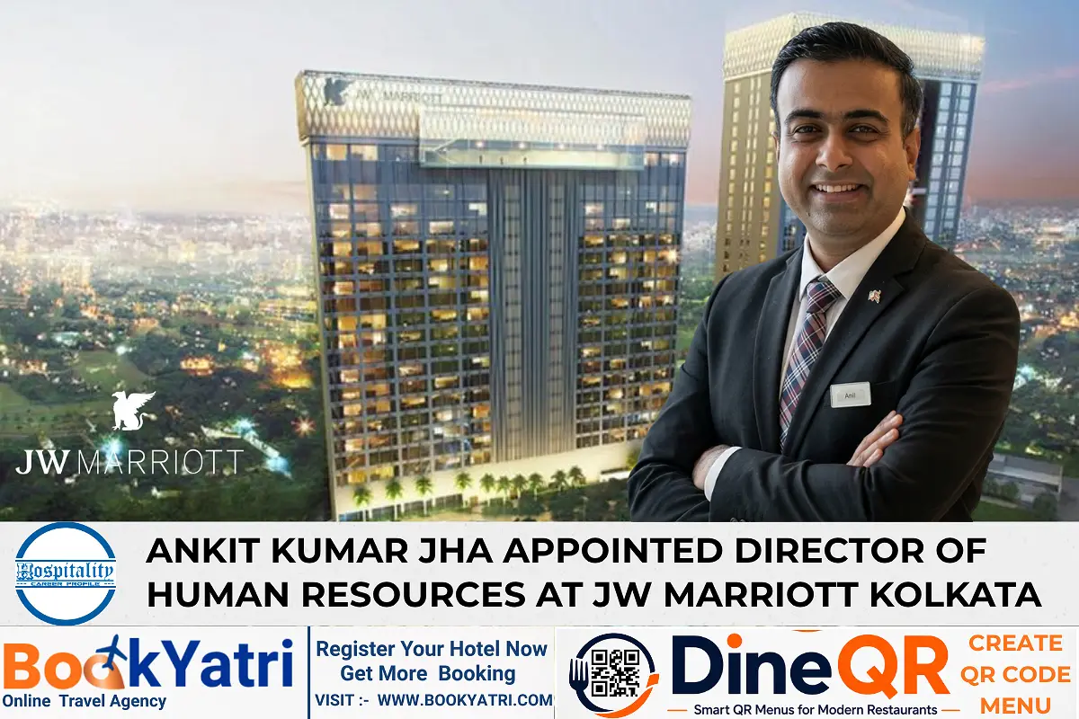 Ankit Kumar Jha Appointed Director of HR at JW Marriott Kolkata