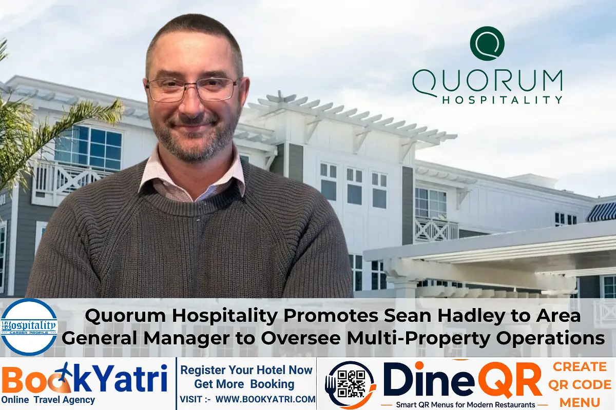 Sean Hadley Named New Area General Manager at Quorum Hospitality