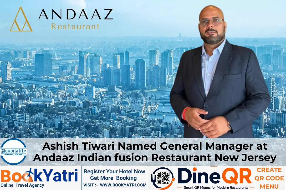 Ashish Tiwari Named General Manager at Andaaz Restaurant New Jersey