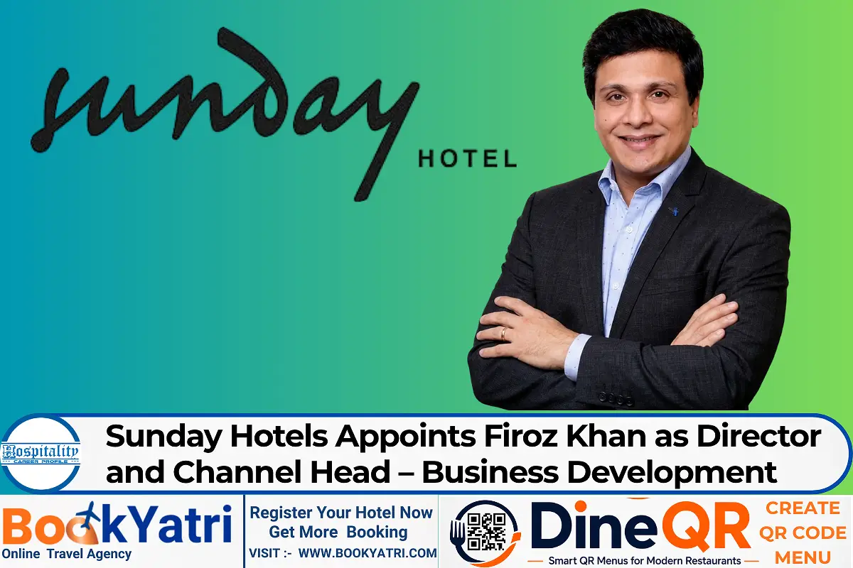 Firoz Khan Joins Sunday Hotels as New Director
