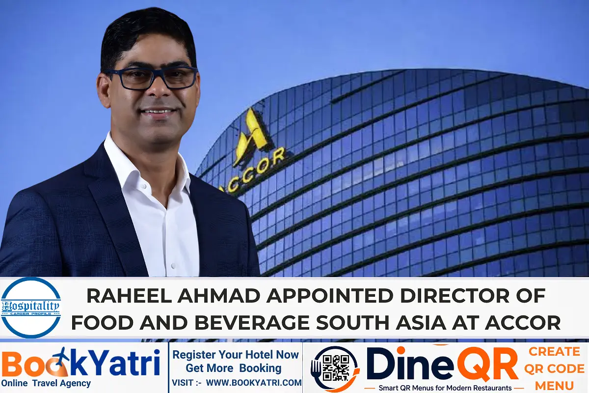 Raheel Ahmad New Director of F&B  at Accor, South Asia