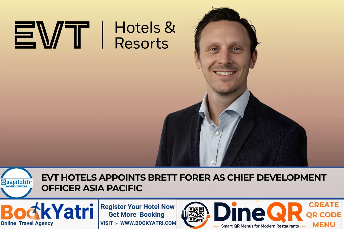 Brett Forer New CDO at EVT Hotels Asia Pacific
