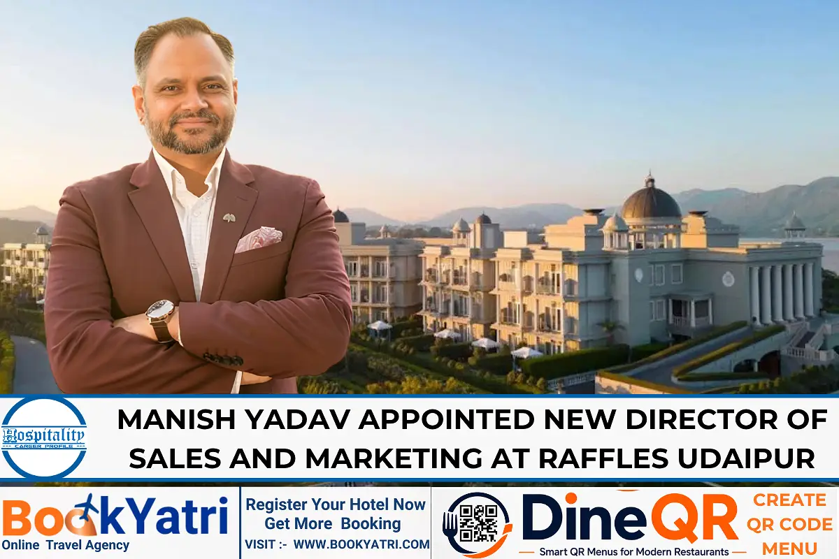 Manish Yadav Appointed New Director of Sales and Marketing at Raffles Udaipur