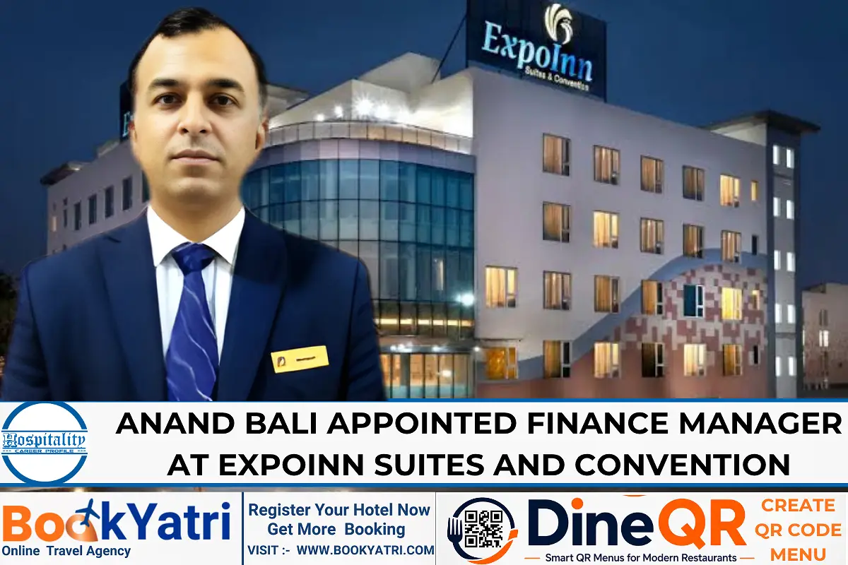 Anand Bali Appointed Finance Manager at ExpoInn Suites and Convention