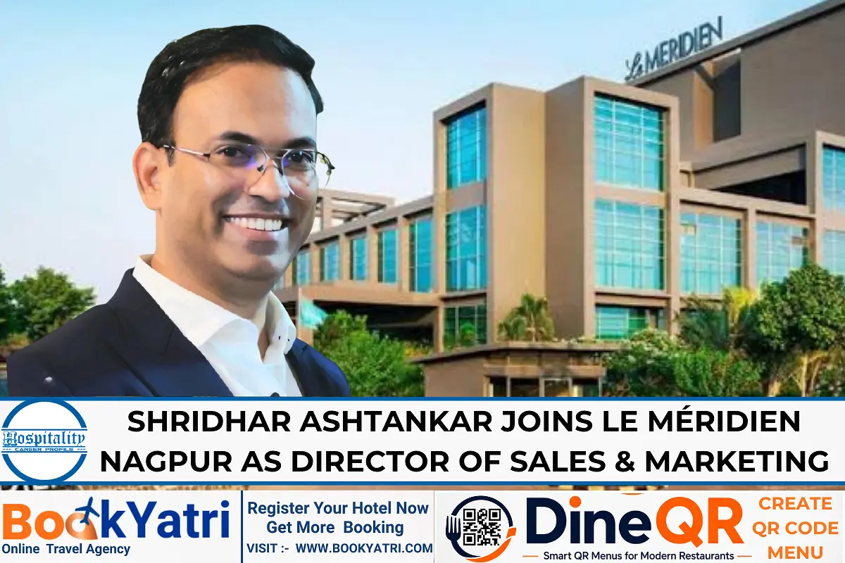 Shridhar Ashtankar Joins Le Méridien Nagpur as Director of Sales & Marketing