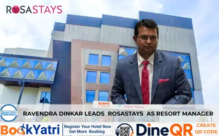 Ravendra Dinkar Leads  Rosastays  as Resort Manager
