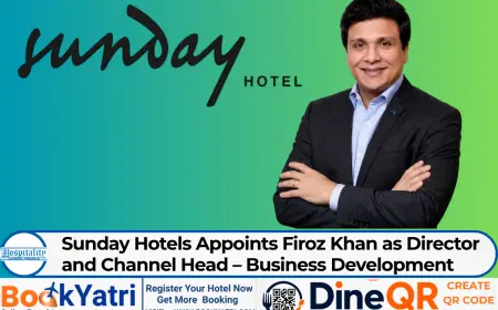 Firoz Khan Joins Sunday Hotels as New Director