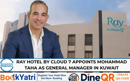 Mohammad Taha appointed GM at Ray Hotel by Cloud 7 in Kuwait