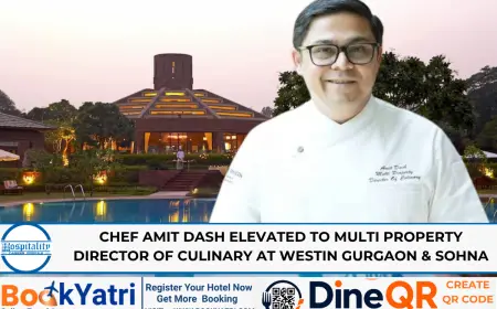 Chef Amit Dash Elevated to Multi Property Director of Culinary at Westin