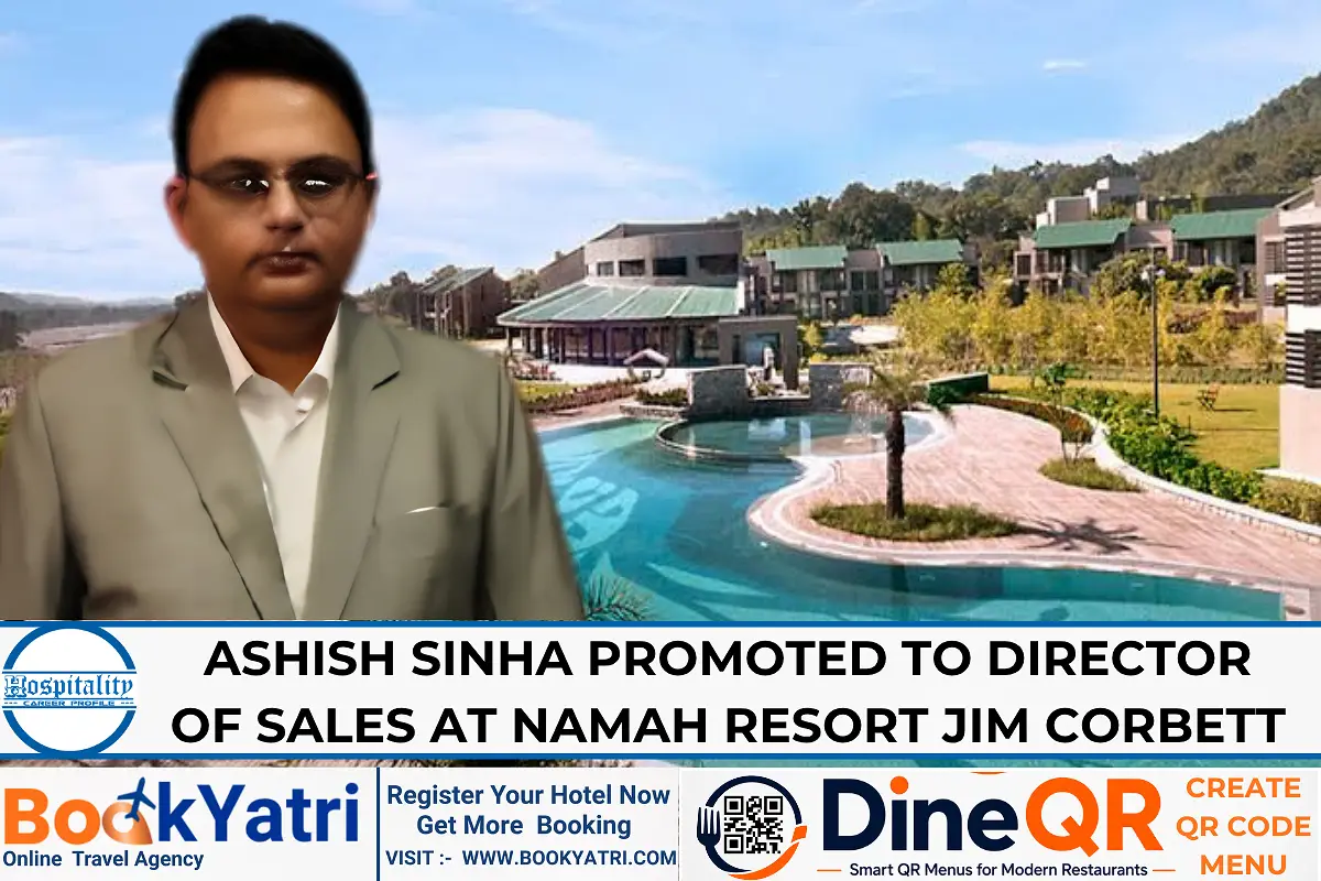 Ashish Sinha Promoted to Director of Sales at Namah Resort Jim Corbett