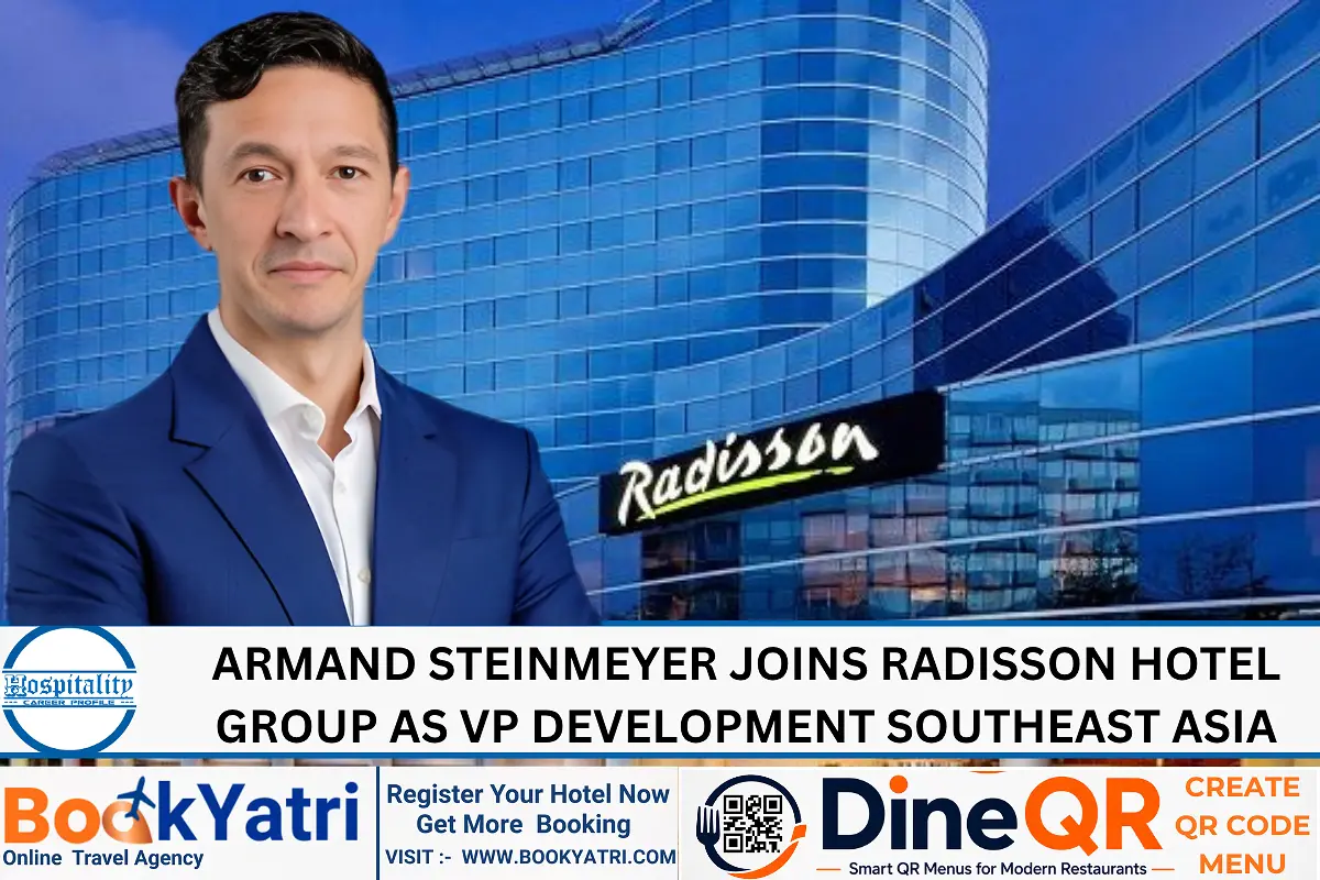 Armand Steinmeyer Joins Radisson Hotel Group as VP Development SE Asia