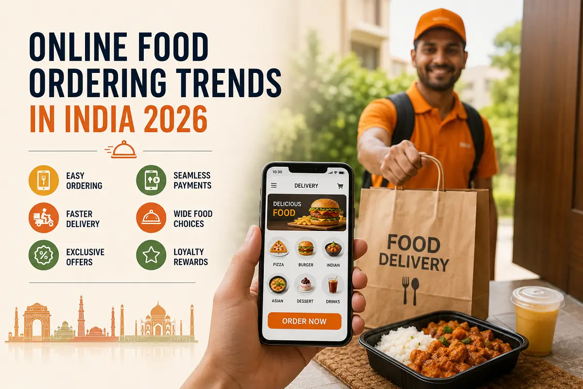 Online Food Ordering Trends in India: What's Driving Food Delivery Growth in 2026?
