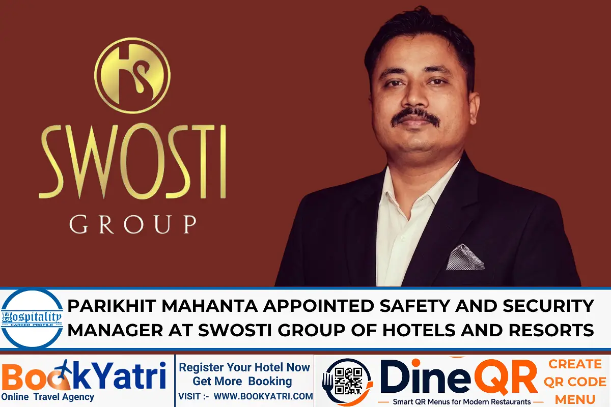 Parikhit Mahanta joins as Safety and Security Manager at Swosti Group