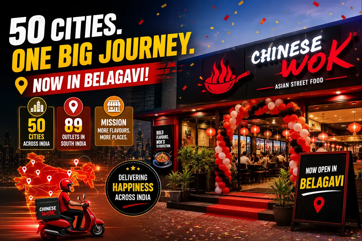 Chinese Wok Expansion Hits 50 Cities With Belagavi Launch: South India Footprint Reaches 89 Outlets