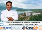 Chef Subin Mecheri Joins Taj Wayanad Resort as Executive Chef