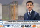 Ganesha B Promoted to Director of HR at Holiday Inn Bengaluru