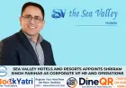 Shriram Singh Parihar Joins Sea Valley Hotels as Corporate VP HR