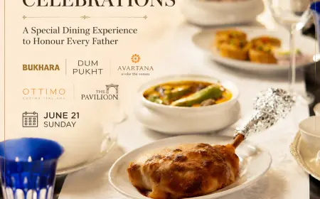 ITC Maurya Hosts Father's Day Dining Across Five Venues