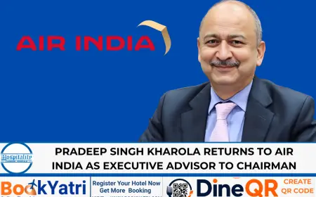 Pradeep Singh Kharola Returns to Air India as Executive Advisor