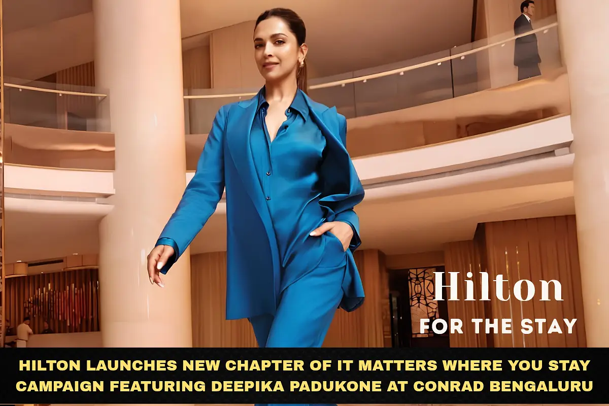 Deepika Padukone Stars in Hilton's New Global Campaign