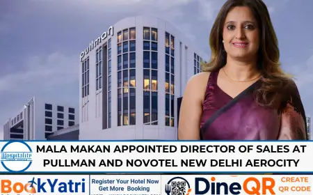 Mala Makan Appointed Director of Sales at Pullman and Novotel New Delhi Aerocity