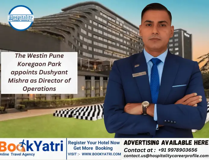 The Westin Pune Koregaon Park Appoints Industry Veteran Dushyant Mishra as Director of Operations