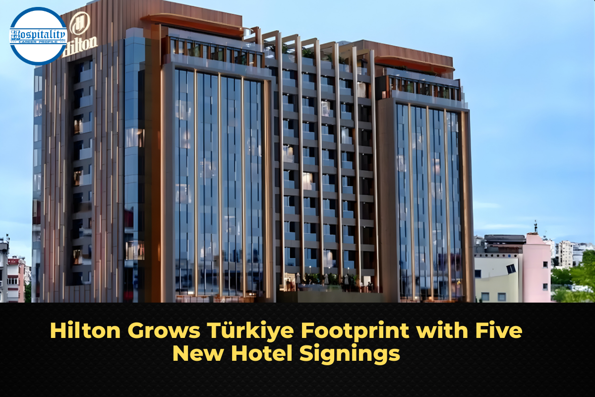 Hilton Grows Türkiye Footprint with Five New Hotel Signings
