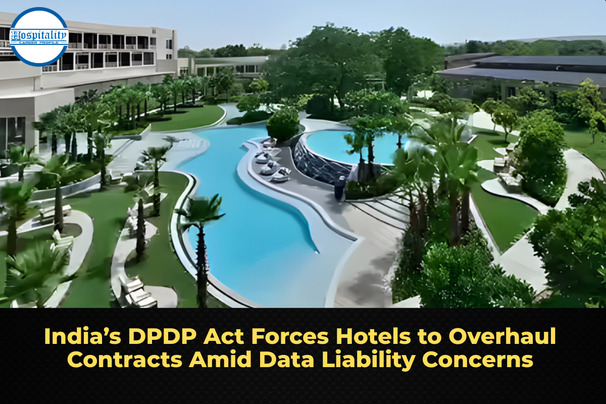 India’s DPDP Act Forces Hotels to Overhaul Contracts Amid Data Liability Concerns