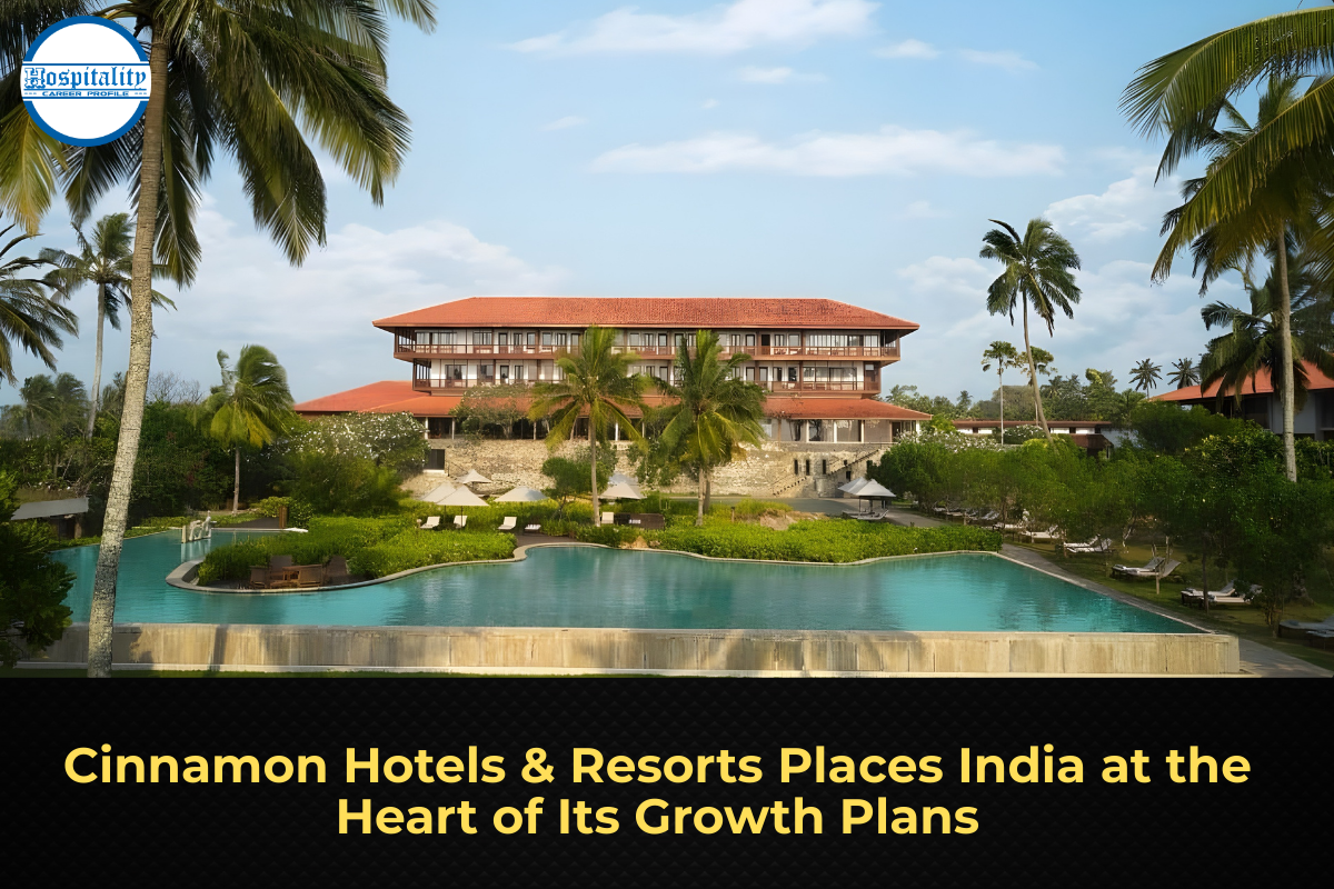 Cinnamon Hotels & Resorts Places India at the Heart of Its Growth Plans