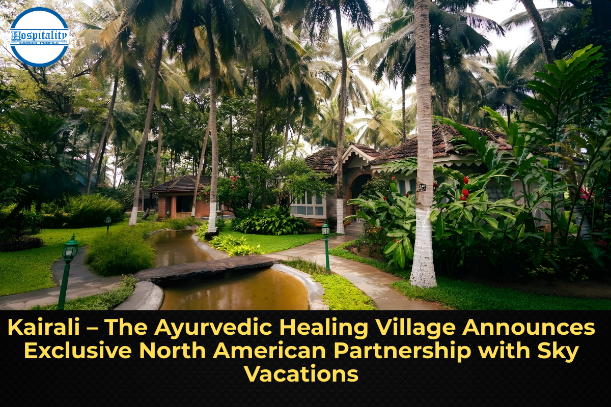 Kairali – The Ayurvedic Healing Village Announces Exclusive North American Partnership with Sky Vacations