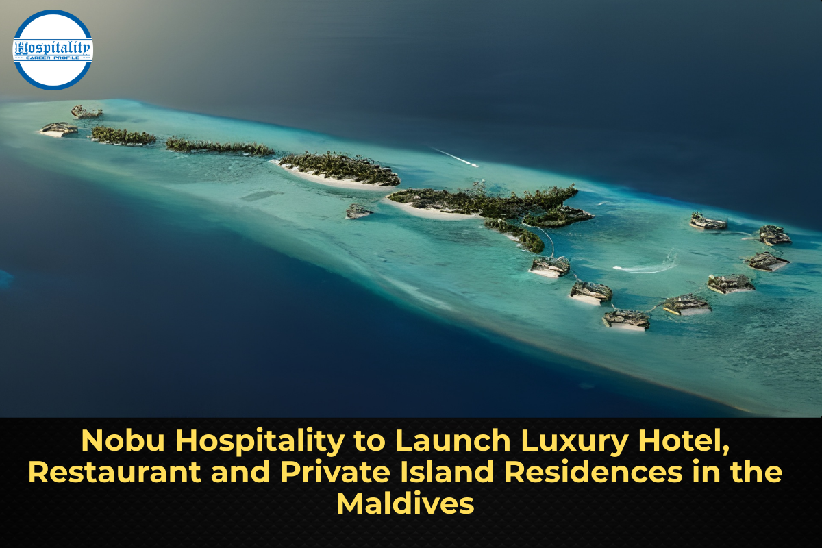 Nobu Hospitality to Launch Luxury Hotel, Restaurant and Private Island Residences in the Maldives