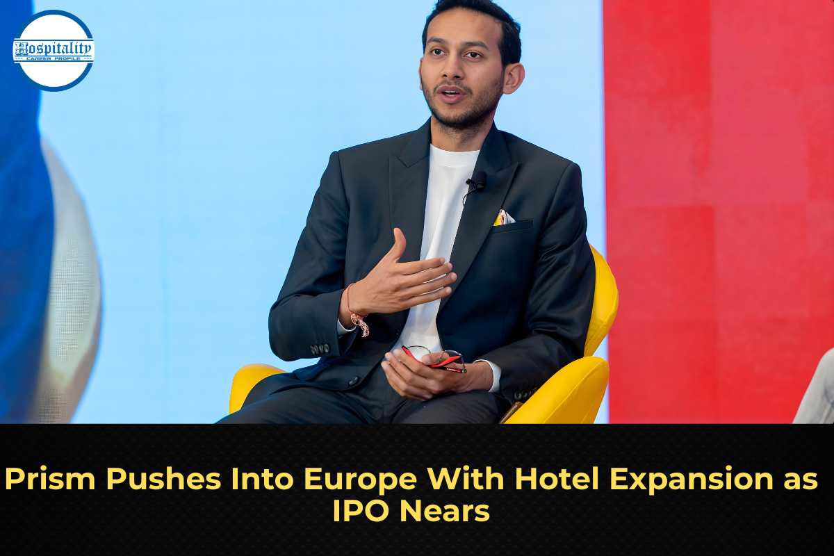 Prism Pushes Into Europe With Hotel Expansion as IPO Nears
