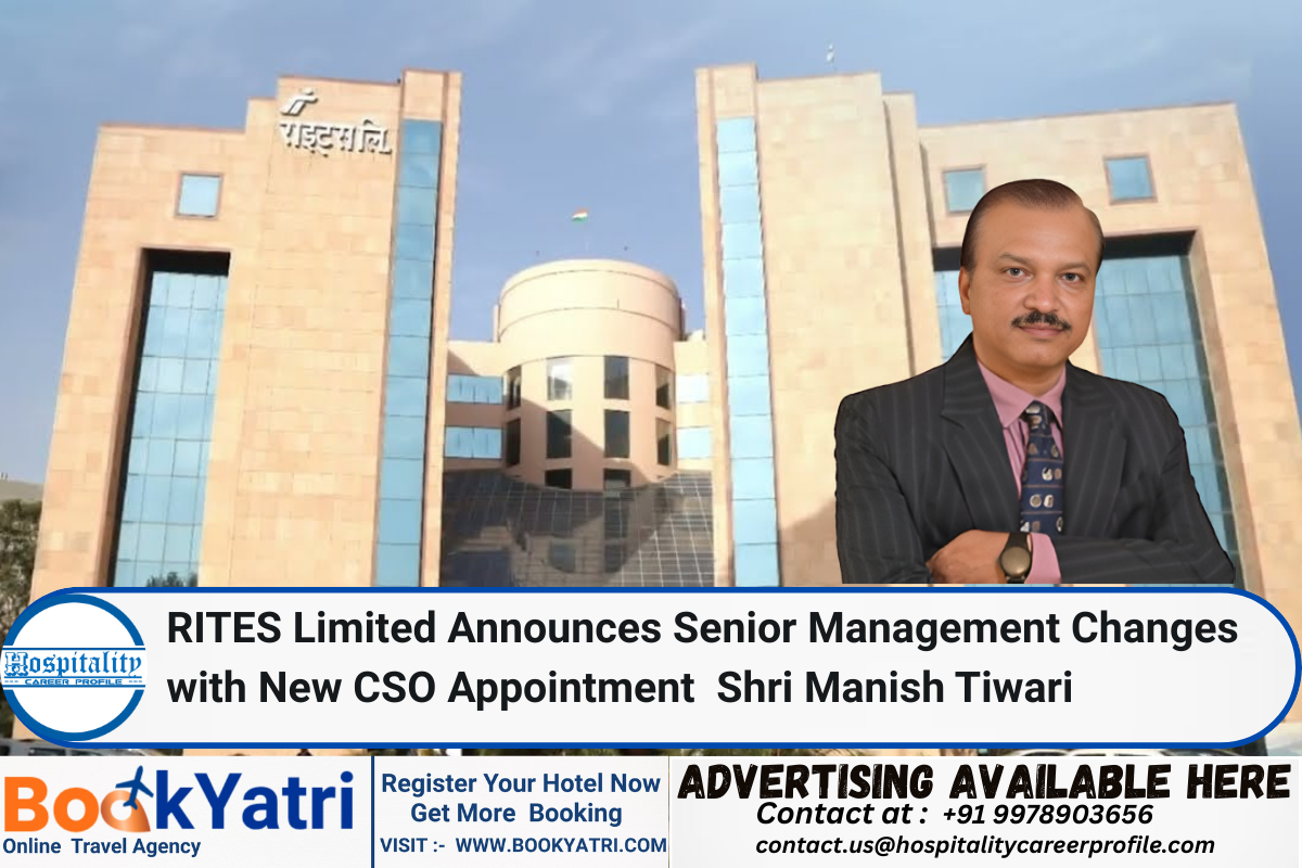 RITES Limited Announces Senior Management Changes with New CSO Appointment  Shri Manish Tiwari
