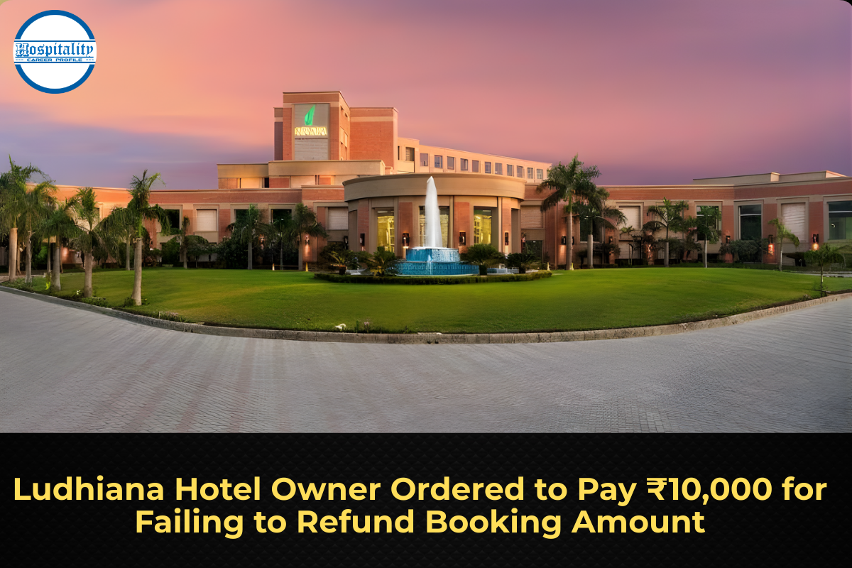 Ludhiana Hotel Owner Ordered to Pay ₹10,000 for Failing to Refund Booking Amount