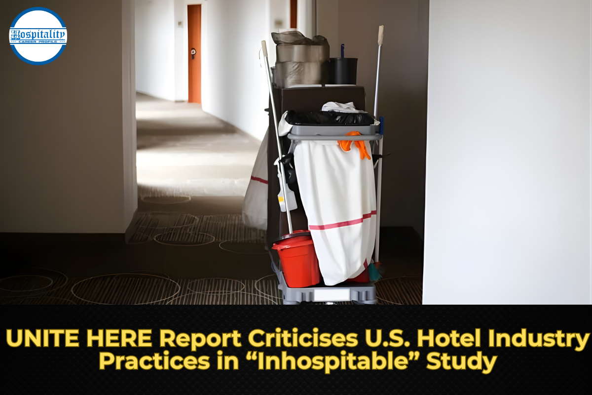 UNITE HERE Report Criticises U.S. Hotel Industry Practices in “Inhospitable” Study