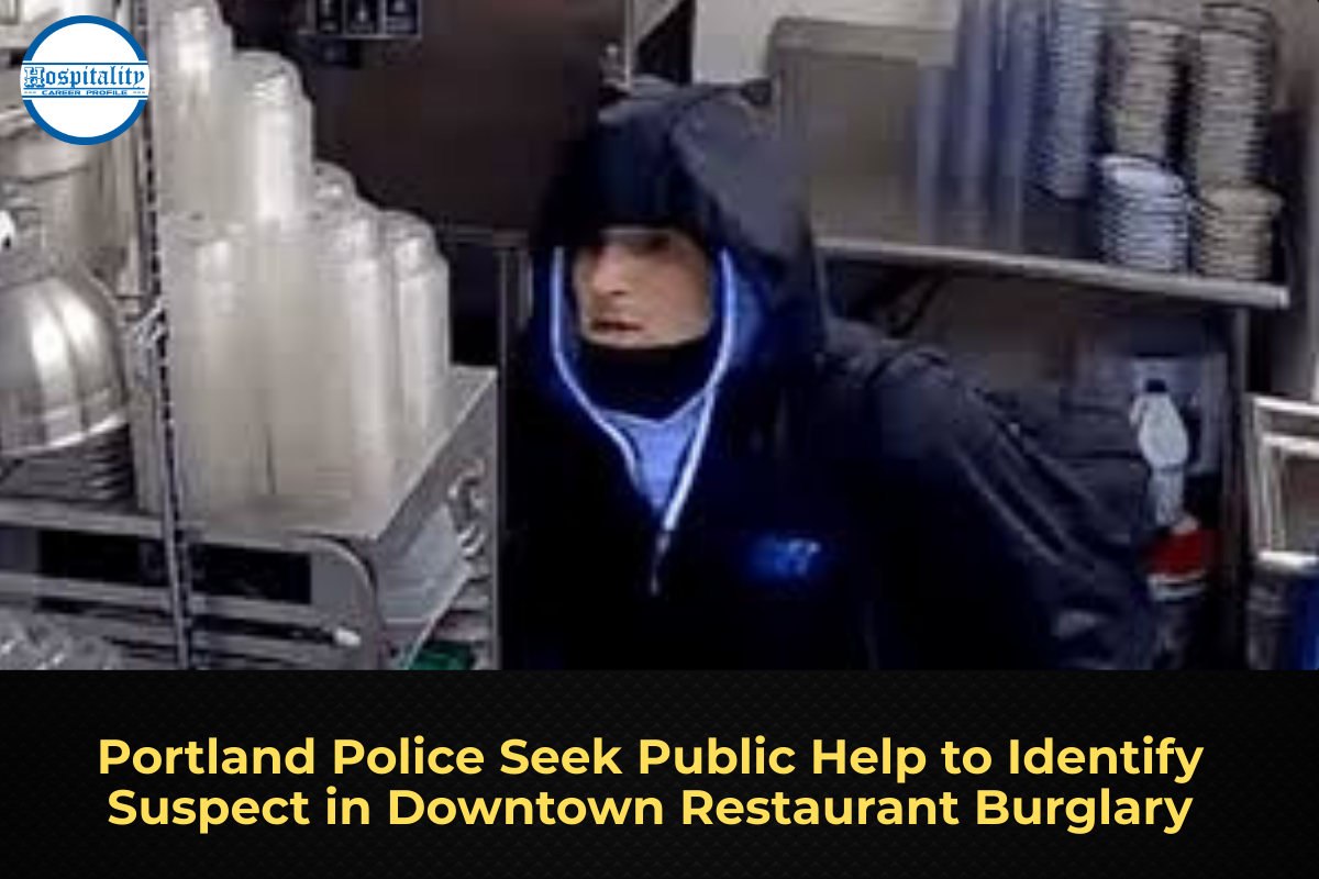 Portland Police Seek Public Help to Identify Suspect in Downtown Restaurant Burglary