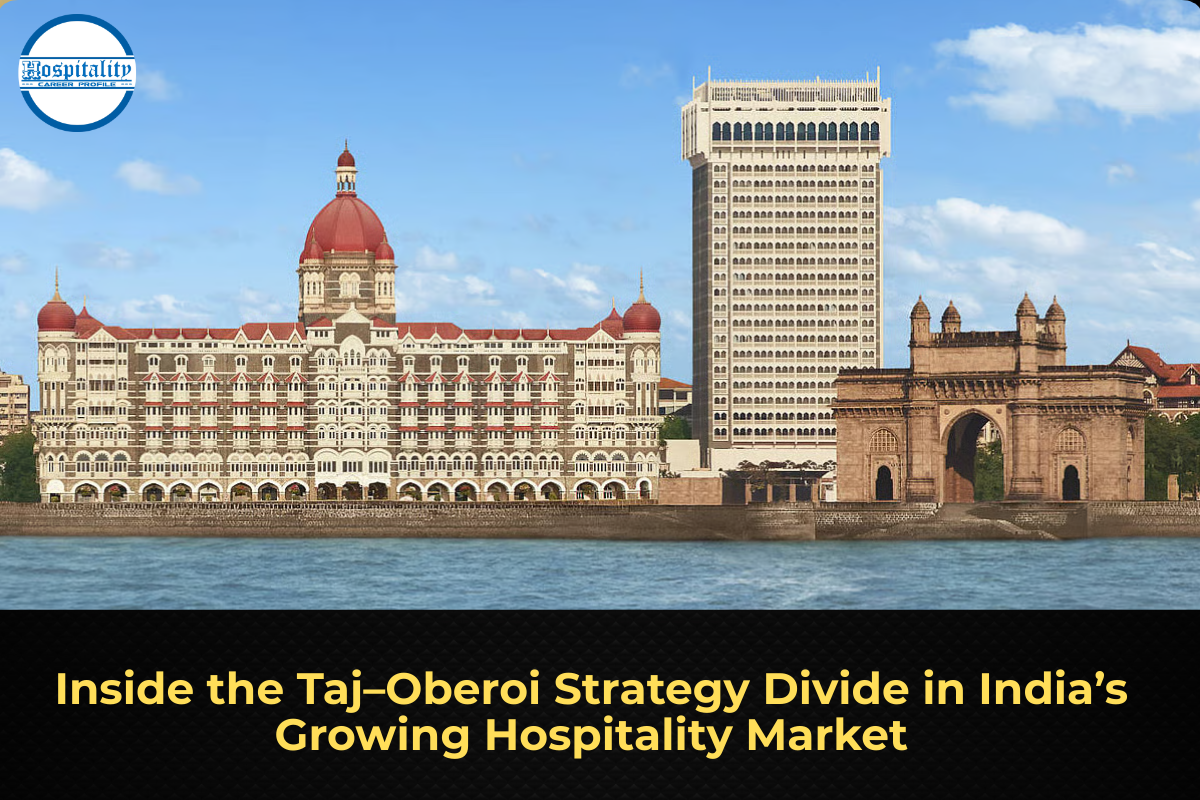 Inside the Taj–Oberoi Strategy Divide in India’s Growing Hospitality Market
