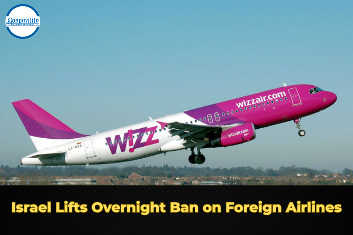 Israel Lifts Overnight Ban on Foreign Airlines