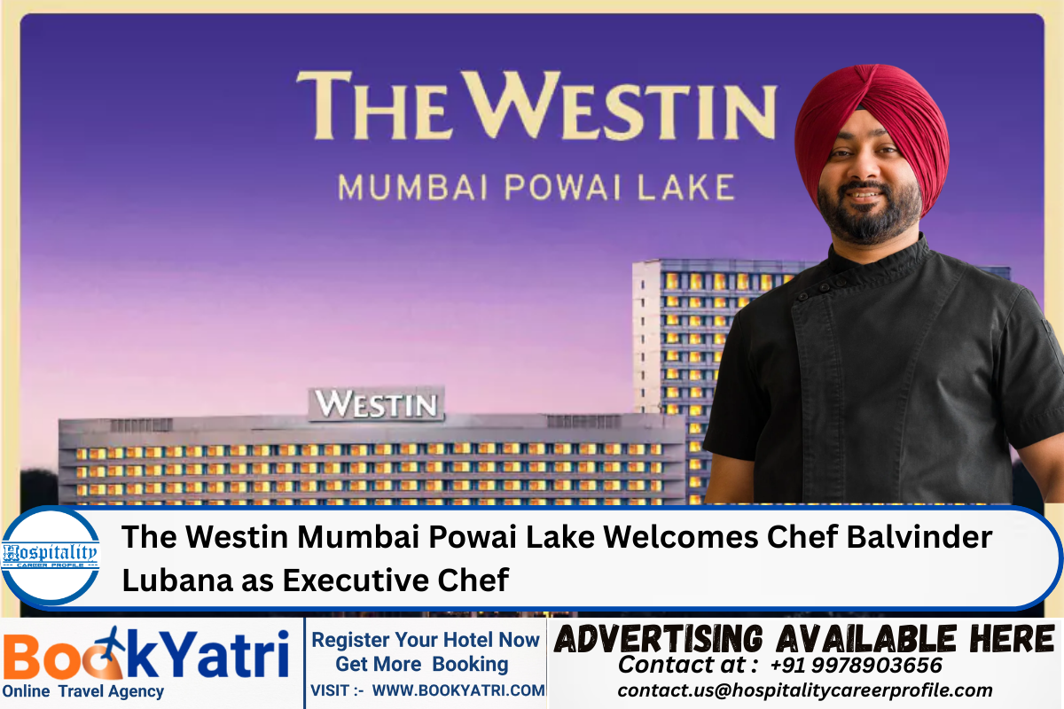 The Westin Mumbai Powai Lake Welcomes Chef Balvinder Lubana as Executive Chef