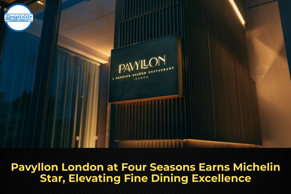 Pavyllon London at Four Seasons Earns Michelin Star, Elevating Fine Dining Excellence