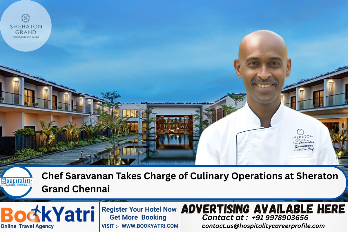 Chef Saravanan Takes Charge of Culinary Operations at Sheraton Grand Chennai