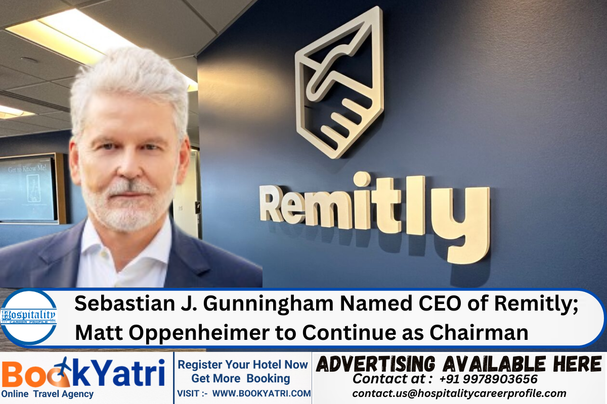 Sebastian J. Gunningham Named CEO of Remitly; Matt Oppenheimer to Continue as Chairman