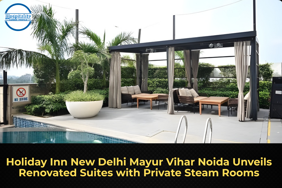 Holiday Inn New Delhi Mayur Vihar Noida Unveils Renovated Suites with Private Steam Rooms