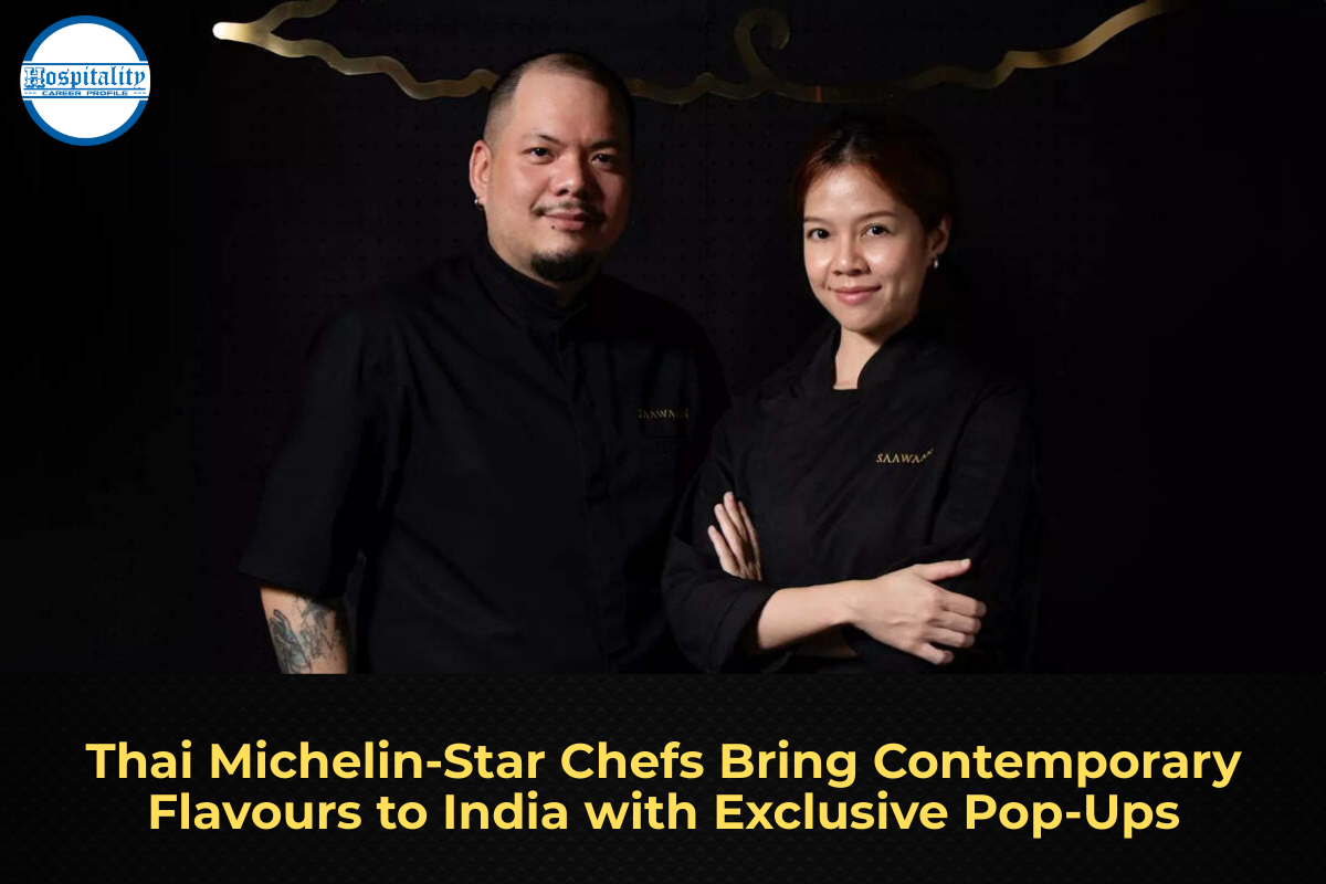 Thai Michelin-Star Chefs Bring Contemporary Flavours to India with Exclusive Pop-Ups