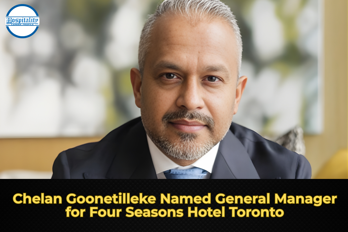 Chelan Goonetilleke Named General Manager for Four Seasons Hotel Toronto